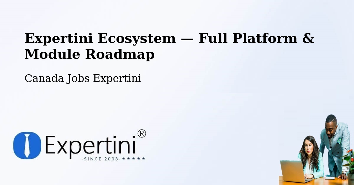 Expertini Ecosystem — Full Platform & Module Roadmap – Pointe Claire
